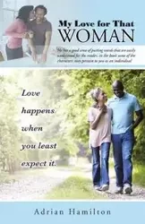 My Love for That Woman - Adrian Hamilton