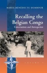 Recalling the Belgian Congo - Dembour Marie-Bénédicte