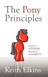 The Pony Principles - Keith Elkins