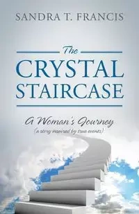 The Crystal Staircase - Francis Sandra T.