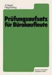 Prüfungsaufsatz für Bürokaufleute - Jo Appel