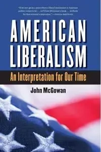 American Liberalism - John McGowan