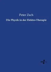Die Physik in der Elektro-Therapie - Peter Zech