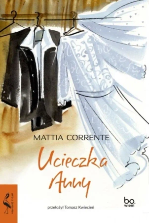 Ucieczka Anny - Mattia Corrente, Tomasz Kwiecień