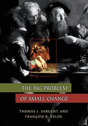 The Big Problem of Small Change - J. Thomas Sargent