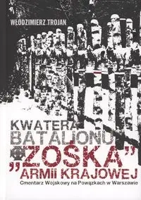 Kwatera Batalionu "Zośka" AK Cmentarz Wojskowy... - Włodzimierz Trojan