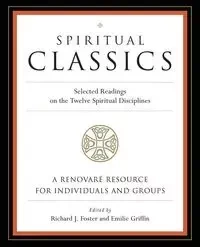 Spiritual Classics - Foster Richard J