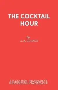 The Cocktail Hour - Gurney A R