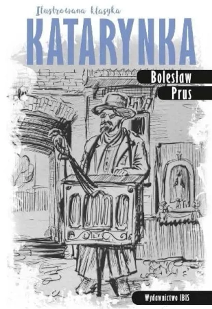 Ilustrowana klasyka. Katarynka BR w.2 - Bolesław Prus