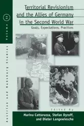 Territorial Revisionism and the Allies of Germany in the Second World War - Cattaruzza Marina