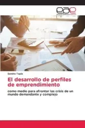 El desarrollo de perfiles de emprendimiento - Sandra Tapia