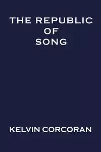 The Republic of Song - Kelvin Corcoran