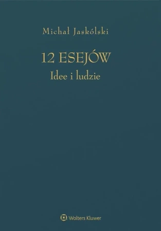 12 esejów. Idee i ludzie - Michał Jaskólski