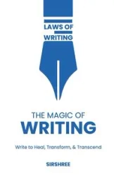 The Magic of Writing - Sirshree