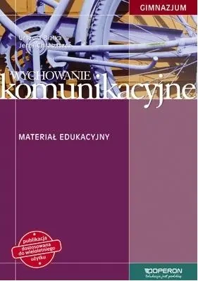 Wychowanie komunikacyjne GIM Materiał edukacyjny - Urszula Białka, Jerzy Chrabąszcz