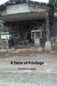 A Taste of Privilege - Madelene Yahya