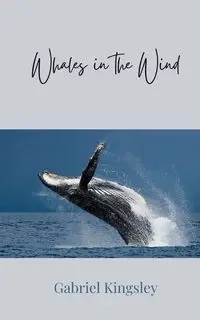 Whales in the Wind - Gabriel Kingsley