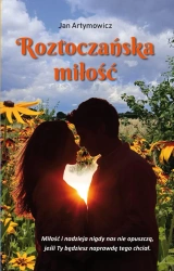 Roztoczańska miłość - Jan Artymowicz