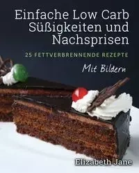 Einfache Low Carb Süßigkeiten und Nachspeisen - Jane Elizabeth