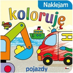 Pojazdy. Naklejam koloruję - praca zbiorowa