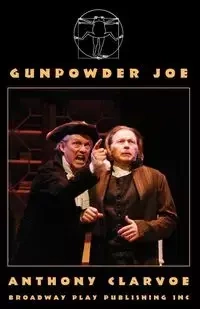Gunpowder Joe - Anthony Clarvoe