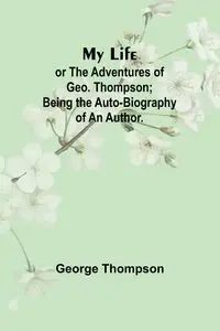 My Life - George Thompson