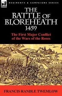 The Battle of Bloreheath 1459 - Francis Twemlow