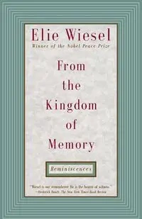 From the Kingdom of Memory - Wiesel Elie