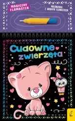 Cudowne zwierzęta. Magiczny flamaster - Patrycja Wojtkowiak-Skóra