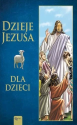Dzieje Jezusa dla dzieci - Joanna Olszańska