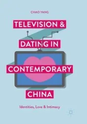 Television and Dating in Contemporary China - Yang Chao