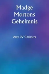 Madge Mortons Geheimnis - Amy Chalmers DV