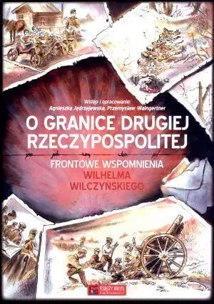 O granice Drugiej Rzeczypospolitej - Agnieszka Jędrzejewska, Przemysław Waingertner