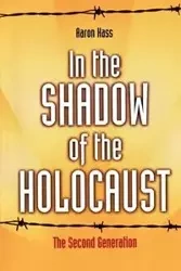 In the Shadow of the Holocaust - Aaron Hass