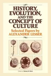 History, Evolution and the Concept of Culture - Alexander Lesser