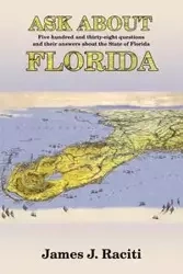Ask about Florida - James J. Raciti