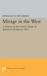 Mirage in the West - Echeverria Durand