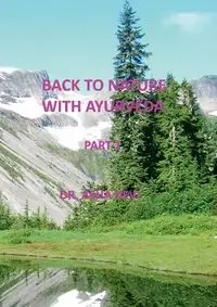 Back to Nature with Ayurveda - part one - Asha Devi