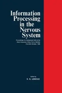 Information Processing in The Nervous System - Leibovic K. Nicholas