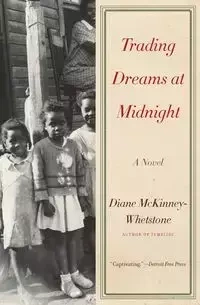 Trading Dreams at Midnight - Diane McKinney-Whetstone