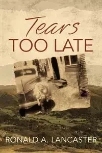 Tears too Late - Ronald Lancaster A