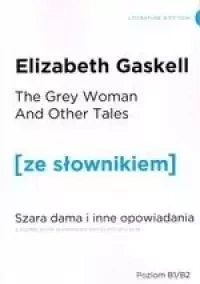 Szara dama i innne opowiadania w.angielska+słownik - Elizabeth Gaskell