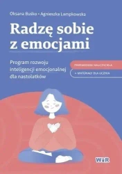 Radzę sobie z emocjami. Program rozwoju... - Oksana Buśko, Agnieszka Lampkowska