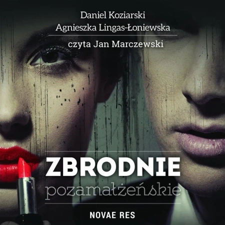 audiobook Zbrodnie pozamałżeńskie - Daniel Koziarski, Agnieszka Lingas-Łoniewska