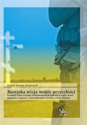 Rosyjska wizja wojny przyszłości - Daniel Damian Kasprzycki