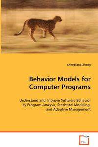 Behavior Models for Computer Programs - Zhang Chengliang
