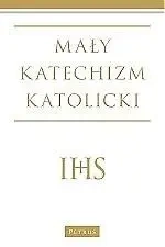 Mały katechizm katolicki Wyd. III - Michał Wojciechowski