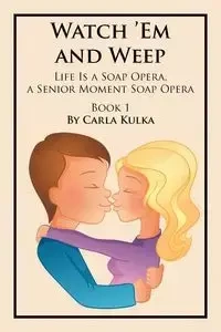 Watch 'Em and Weep - Carla Kulka