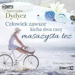 Człowiek zawsze kicha dwa razy. Masażysta też CD - Agnieszka Dydycz