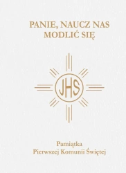 Panie, naucz nas modlić się. Modlitewnik pierwszokomunijny biały - praca zbiorowa